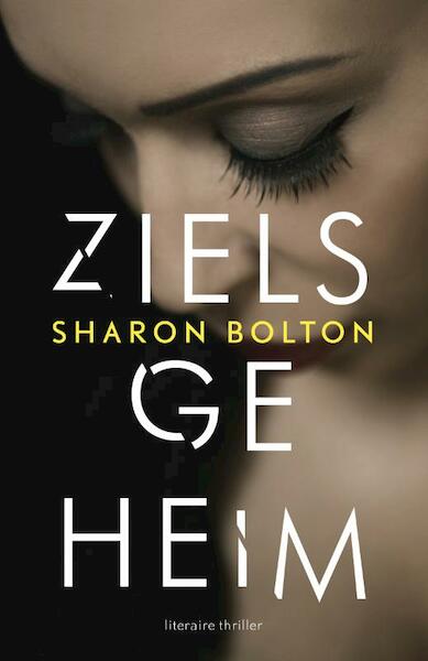 Zielsgeheim - Sharon Bolton (ISBN 9789400506497)