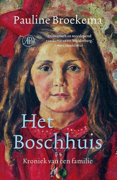 Het boschhuis - Pauline Broekema (ISBN 9789029505024)