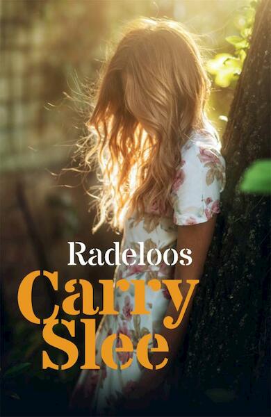 Radeloos - Carry Slee (ISBN 9789048831265)