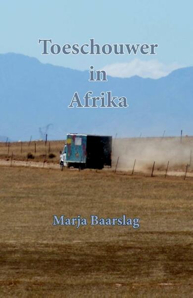 Toeschouwer in Afrika - Marja Baarslag (ISBN 9789492247254)