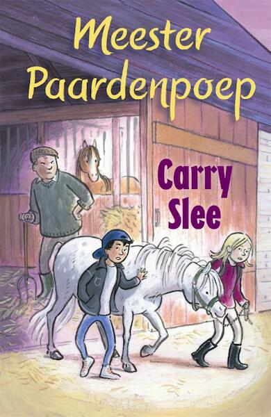 Meester paardenpoep - Carry Slee (ISBN 9789048831401)