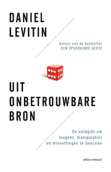 Uit onbetrouwbare bron - Daniel Levitin (ISBN 9789047009061)