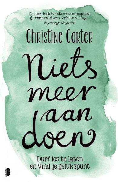 Niets meer aan doen - Christine Carter (ISBN 9789022577691)