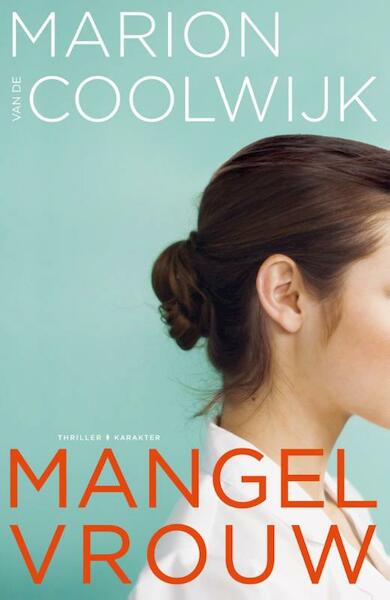 Mangelvrouw - Marion van de Coolwijk (ISBN 9789045210179)