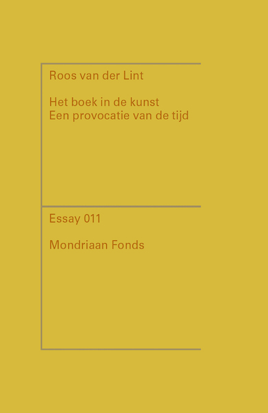 Het boek in de kunst. Een provocatie van de tijd - Roos van der Lint (ISBN 9789076936451)