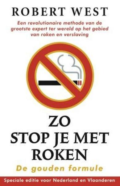 Zo stop je met roken - de gouden formule - Robert West (ISBN 9789021020037)
