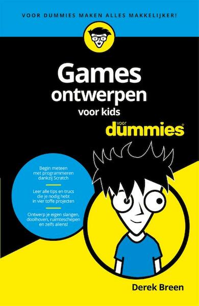 Games ontwerpen voor kids voor Dummies - Derek Breen (ISBN 9789045353142)