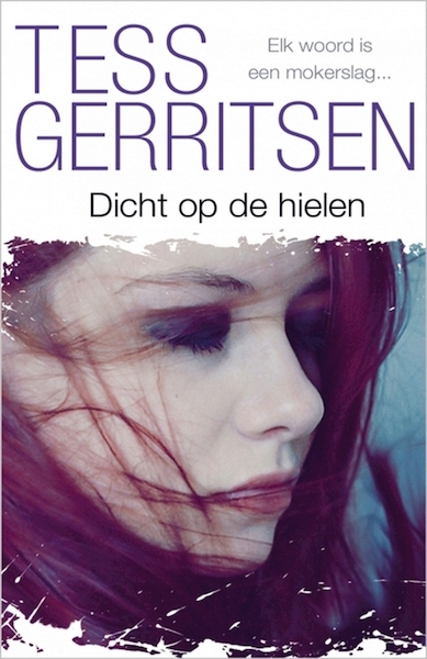 Dicht op de hielen - Tess Gerritsen (ISBN 9789462532298)