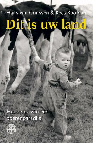 Dit is uw land - Hans van Grinsven, Kees Kooman (ISBN 9789462970670)