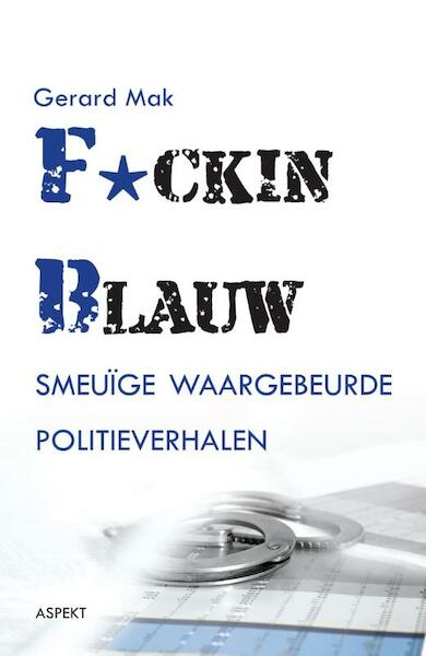 F*cking Blauw - Gerard Mak (ISBN 9789463381086)
