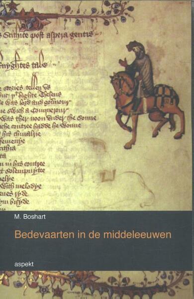 Bedevaarten in de middeleeuwen - M. Boshart (ISBN 9789463380041)