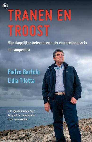 Tranen en troost - Pietro Bartolo, Lidia Tilotta, Giacomo Bartolo (ISBN 9789044352139)