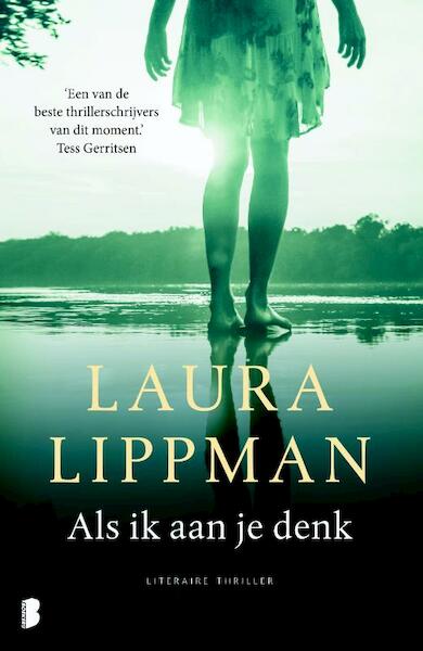 Als ik aan je denk - Laura Lippman (ISBN 9789022580776)