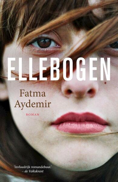 Ellebogen - Fatma Aydemir (ISBN 9789056725907)