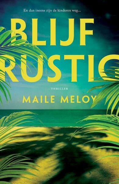 Blijf rustig - Maile Meloy (ISBN 9789024576944)
