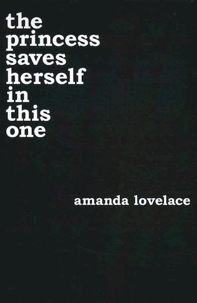 The Princess Saves Herself in This One - Amanda Lovelace (ISBN 9781449486419)