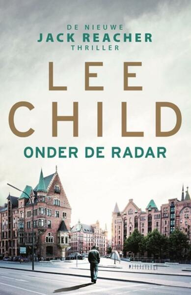 Onder de radar - JR 21 - Lee Child (ISBN 9789021020938)