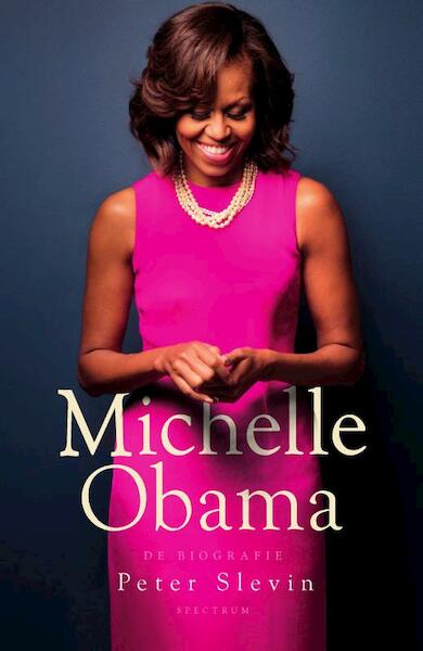 Michelle Obama - Peter Slevin (ISBN 9789000361533)