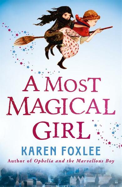 Most Magical Girl - Karen Foxlee (ISBN 9781848125759)