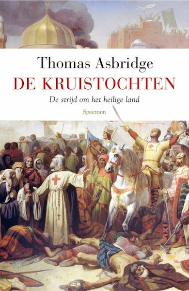 Kruistochten - Thomas Asbridge (ISBN 9789027424365)