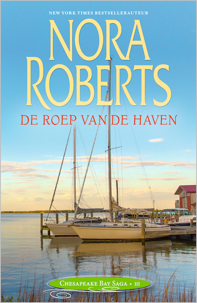 De roep van de haven - Nora Roberts (ISBN 9789402538496)
