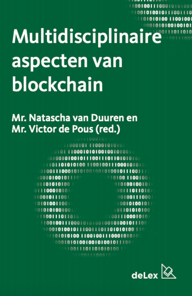 Multidisciplinaire aspecten van blockchain - Natascha van Duuren, Victor de Pous (ISBN 9789086920686)