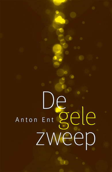 De gele zweep - Anton Ent (ISBN 9789492190963)