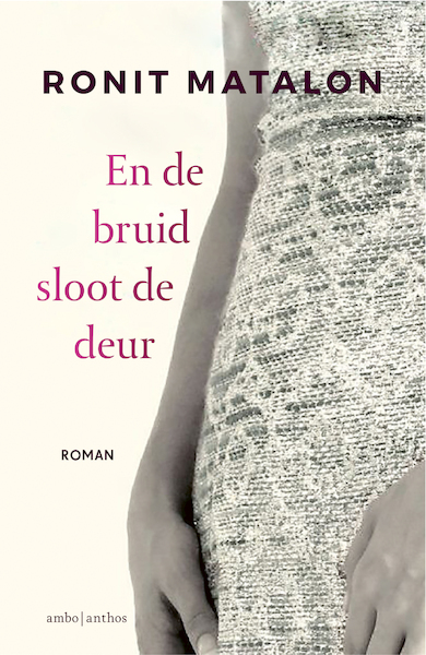 En de bruid sloot de deur - Ronit Matalon (ISBN 9789026346729)