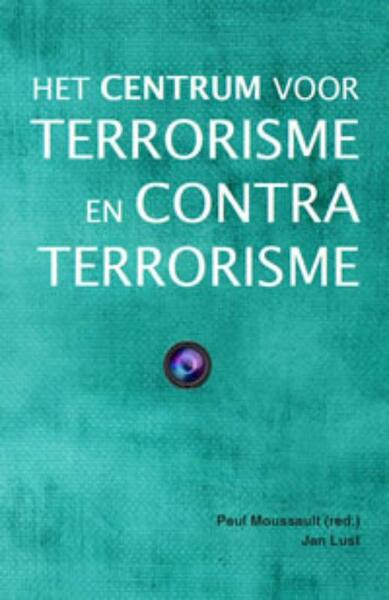 Het Centrum voor Terrorisme en Contraterrorisme - (ISBN 9789067282550)