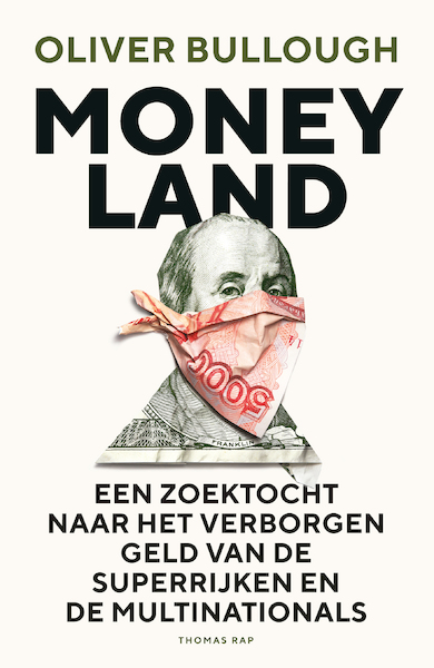Moneyland - Oliver Bullough, Marianne Palm (ISBN 9789400403635)
