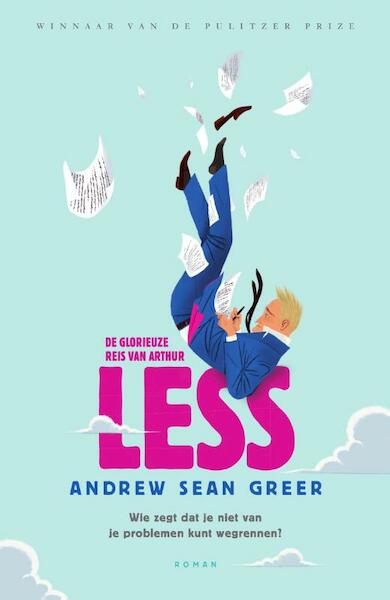 Less - Andrew Sean Greer (ISBN 9789056726300)