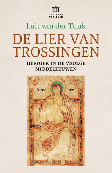 De lier van Trossingen - Luit van der Tuuk (ISBN 9789401914543)