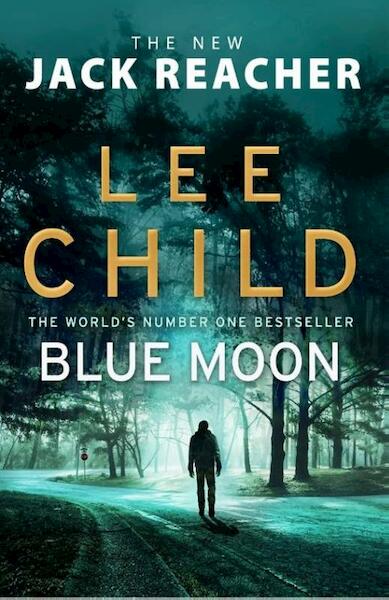 Blue Moon - Lee Child (ISBN 9781787630277)