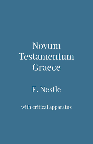 Novum Testamentum Graece - Eberhard Nestle (ISBN 9789057194139)