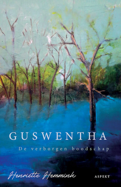 Guswentha - Henriëtte Hemmink (ISBN 9789463386197)