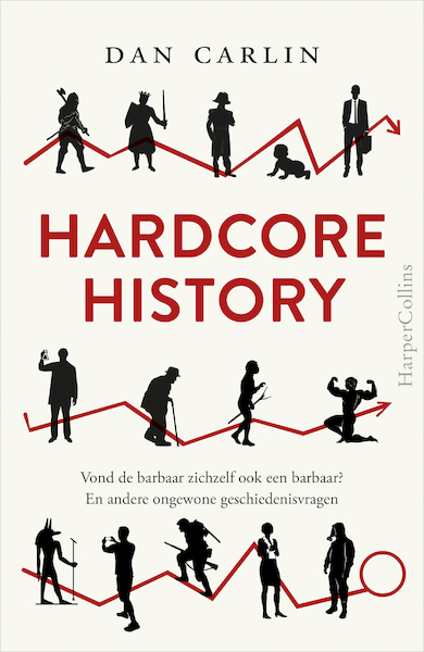 Hardcore History - Dan Carlin (ISBN 9789402704310)
