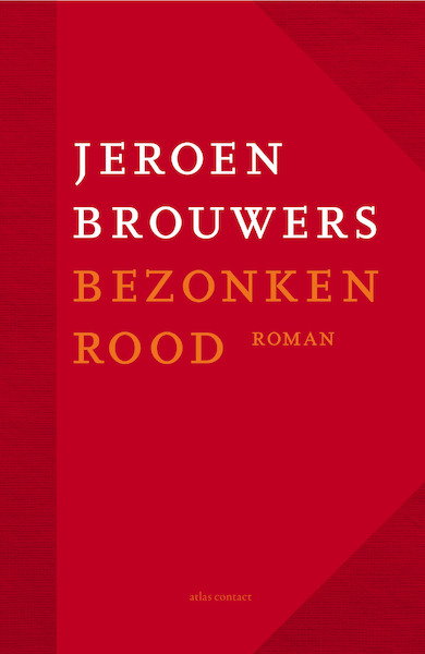 Bezonken rood - Jubileum editie - Jeroen Brouwers (ISBN 9789025459383)