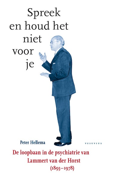 Spreek en houd het niet voor je - Peter Hellema (ISBN 9789086598038)