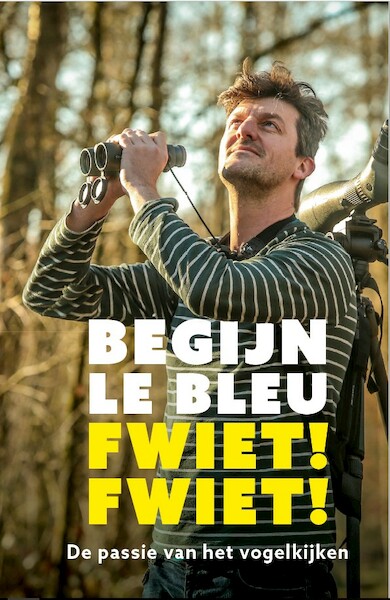 Fwiet! Fwiet! - Begijn Le Bleu (ISBN 9789056155933)