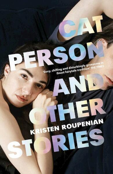 Cat Person and Other Stories - Kristen Roupenian (ISBN 9781784709204)