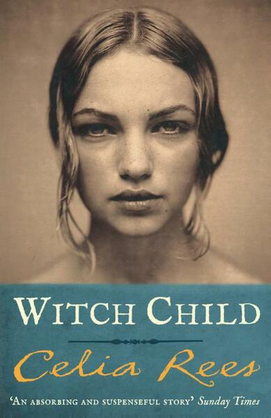 Witch Child - Celia Rees (ISBN 9781408810378)