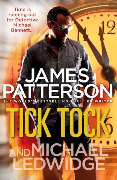 Tick Tock - Michael Bennett 4 - James Patterson (ISBN 9781409038795)