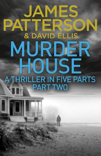 Murder House - Part Two - James Patterson (ISBN 9781473535985)