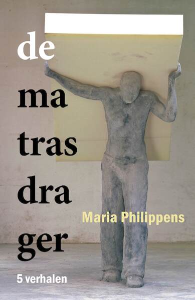 De matrasdrager - Maria Philippens (ISBN 9789086665099)