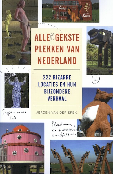Alle gekste plekken van Nederland - Jeroen van der Spek (ISBN 9789088031113)