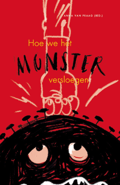 Hoe we het monster versloegen - Anna van Praag (ISBN 9789083063683)