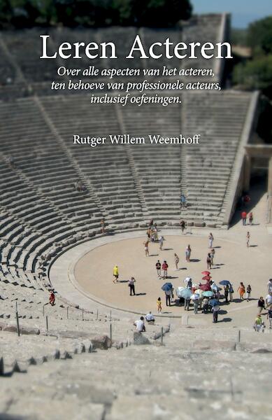 Leren Acteren - Rutger Willem Weemhoff (ISBN 9789464066012)