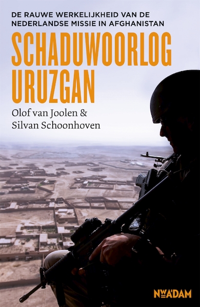 Schaduwoorlog Uruzgan - Olof van Joolen, Silvan Schoonhoven (ISBN 9789046829158)