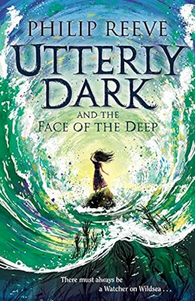 Utterly Dark and the Face of the Deep - Philip Reeve (ISBN 9781788452373)