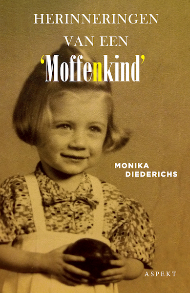 Herinneringen van een 'moffenkind' - Monika Diederichs (ISBN 9789464248227)